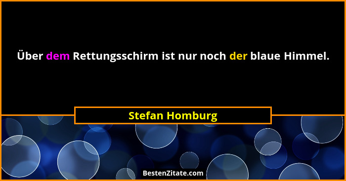 Über dem Rettungsschirm ist nur noch der blaue Himmel.... - Stefan Homburg