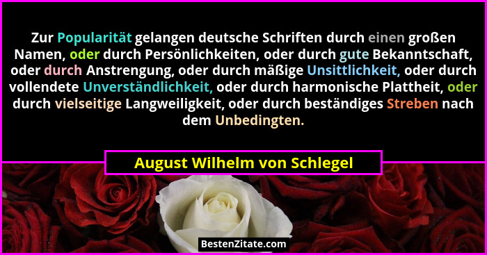 Zur Popularität gelangen deutsche Schriften durch einen großen Namen, oder durch Persönlichkeiten, oder durch gute Bekan... - August Wilhelm von Schlegel