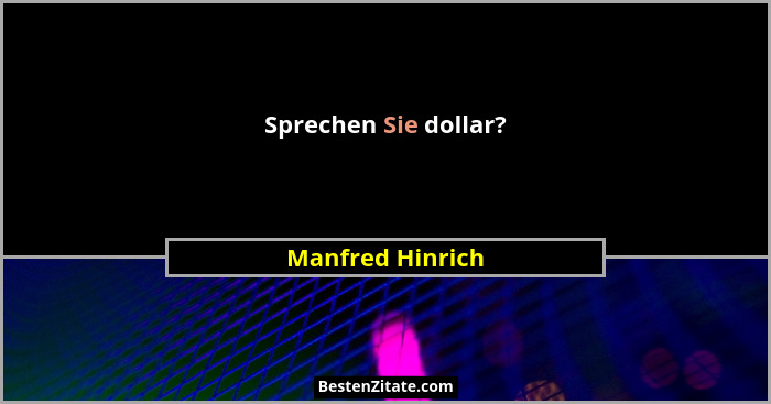 Sprechen Sie dollar?... - Manfred Hinrich