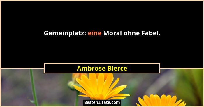 Gemeinplatz: eine Moral ohne Fabel.... - Ambrose Bierce