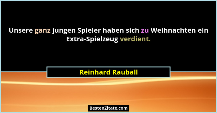 Unsere ganz jungen Spieler haben sich zu Weihnachten ein Extra-Spielzeug verdient.... - Reinhard Rauball