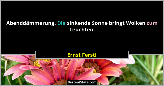 Abenddämmerung. Die sinkende Sonne bringt Wolken zum Leuchten.... - Ernst Ferstl