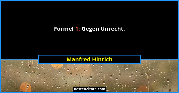 Formel 1: Gegen Unrecht.... - Manfred Hinrich