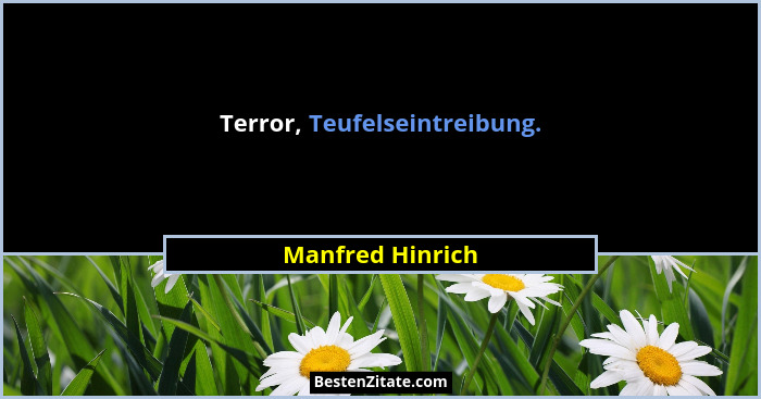 Terror, Teufelseintreibung.... - Manfred Hinrich