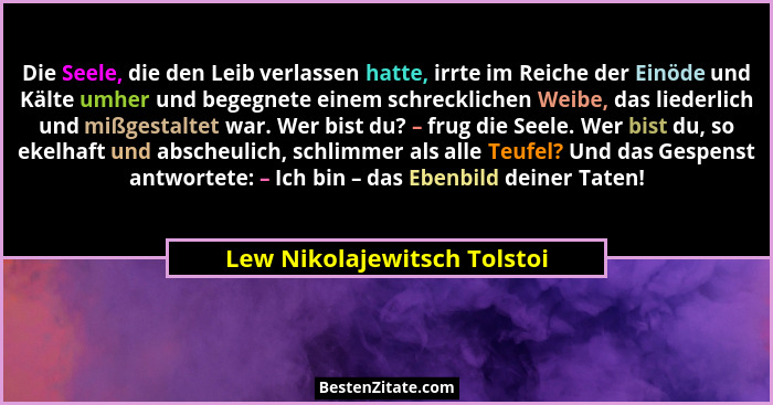 Die Seele, die den Leib verlassen hatte, irrte im Reiche der Einöde und Kälte umher und begegnete einem schrecklichen Wei... - Lew Nikolajewitsch Tolstoi