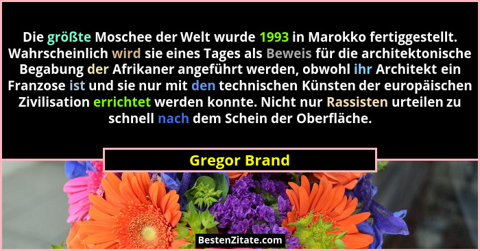 Die größte Moschee der Welt wurde 1993 in Marokko fertiggestellt. Wahrscheinlich wird sie eines Tages als Beweis für die architektonisc... - Gregor Brand