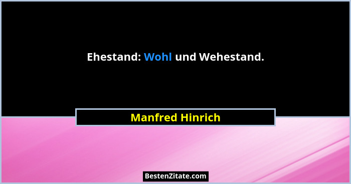Ehestand: Wohl und Wehestand.... - Manfred Hinrich