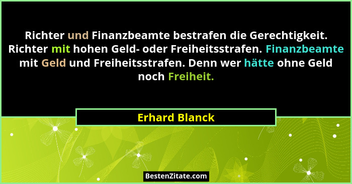 Richter und Finanzbeamte bestrafen die Gerechtigkeit. Richter mit hohen Geld- oder Freiheitsstrafen. Finanzbeamte mit Geld und Freihei... - Erhard Blanck