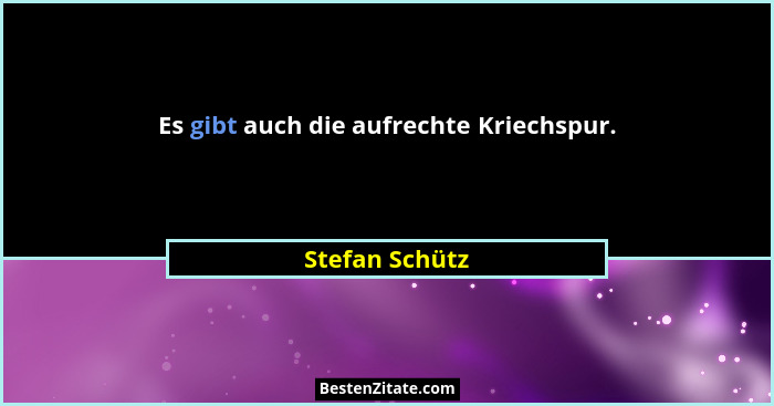 Es gibt auch die aufrechte Kriechspur.... - Stefan Schütz