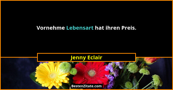 Vornehme Lebensart hat ihren Preis.... - Jenny Eclair
