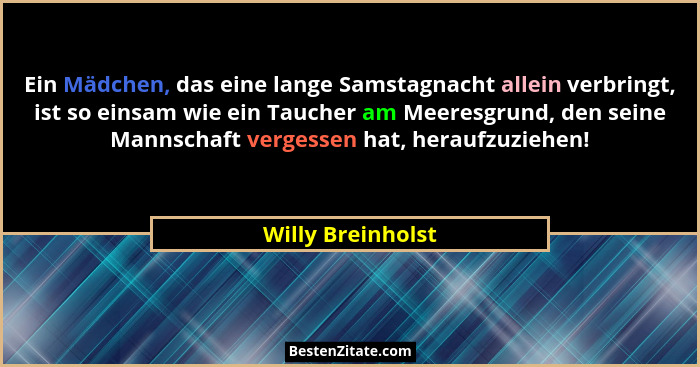 Ein Mädchen, das eine lange Samstagnacht allein verbringt, ist so einsam wie ein Taucher am Meeresgrund, den seine Mannschaft verge... - Willy Breinholst