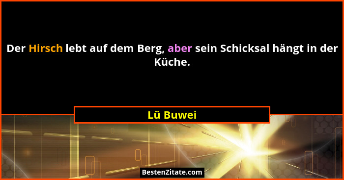Der Hirsch lebt auf dem Berg, aber sein Schicksal hängt in der Küche.... - Lü Buwei
