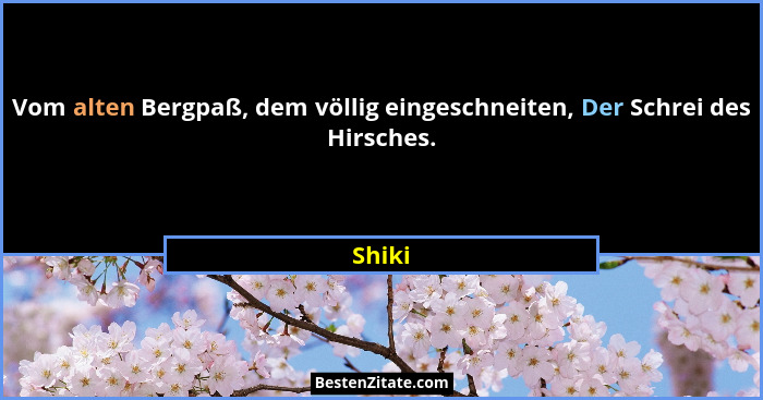 Vom alten Bergpaß, dem völlig eingeschneiten, Der Schrei des Hirsches.... - Shiki