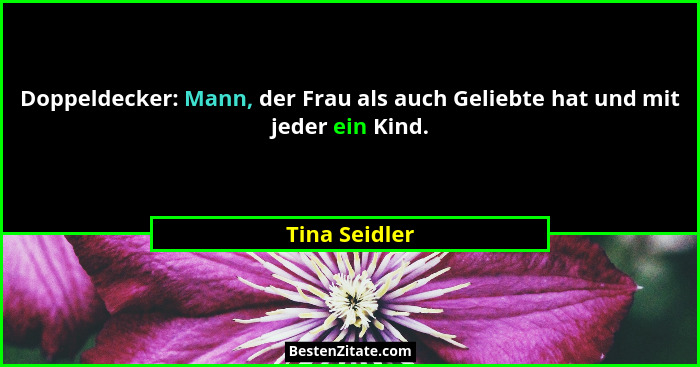 Doppeldecker: Mann, der Frau als auch Geliebte hat und mit jeder ein Kind.... - Tina Seidler