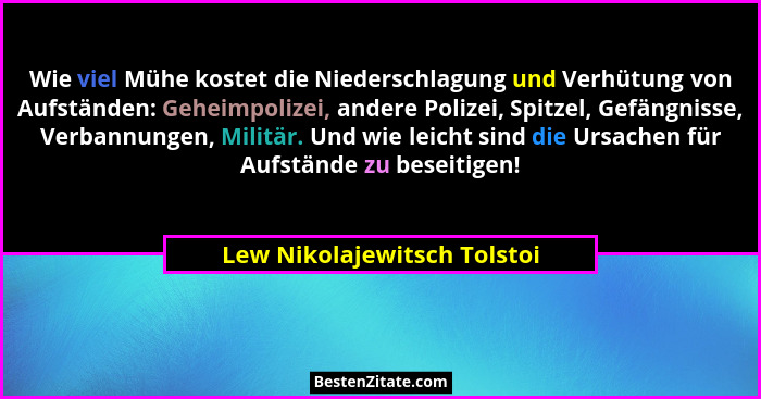 Wie viel Mühe kostet die Niederschlagung und Verhütung von Aufständen: Geheimpolizei, andere Polizei, Spitzel, Gefängniss... - Lew Nikolajewitsch Tolstoi