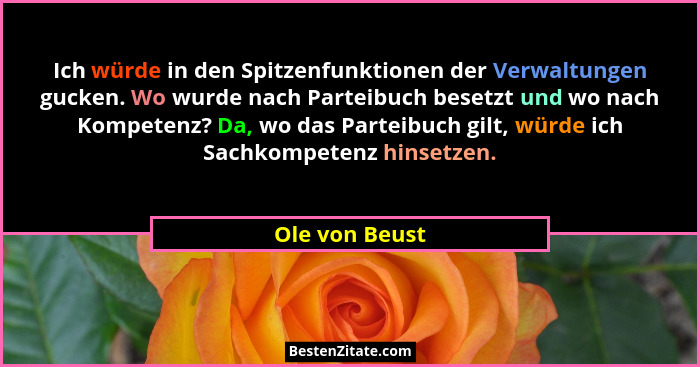 Ich würde in den Spitzenfunktionen der Verwaltungen gucken. Wo wurde nach Parteibuch besetzt und wo nach Kompetenz? Da, wo das Parteib... - Ole von Beust