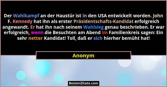 Der Wahlkampf an der Haustür ist in den USA entwickelt worden. John F. Kennedy hat ihn als erster Präsidentschafts-Kandidat erfolgreich angew... - Anonym