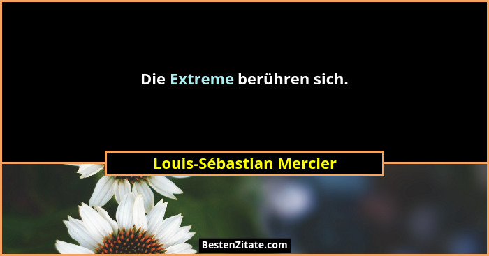 Die Extreme berühren sich.... - Louis-Sébastian Mercier