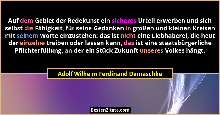 Auf dem Gebiet der Redekunst ein sicheres Urteil erwerben und sich selbst die Fähigkeit, für seine Gedanken in gro... - Adolf Wilhelm Ferdinand Damaschke