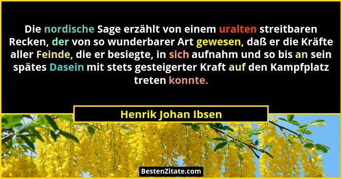 Die nordische Sage erzählt von einem uralten streitbaren Recken, der von so wunderbarer Art gewesen, daß er die Kräfte aller Fein... - Henrik Johan Ibsen