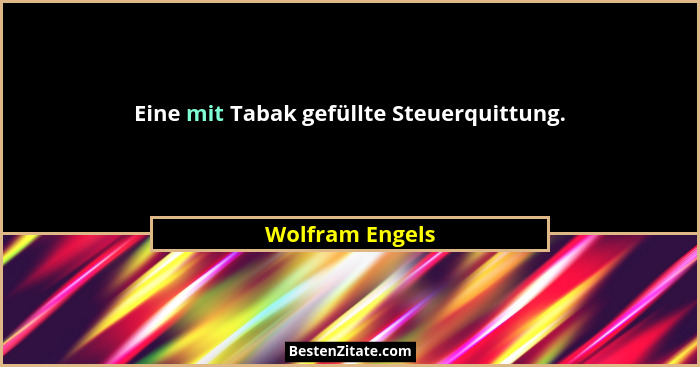 Eine mit Tabak gefüllte Steuerquittung.... - Wolfram Engels