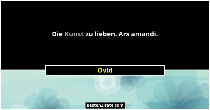 Die Kunst zu lieben. Ars amandi.... - Ovid
