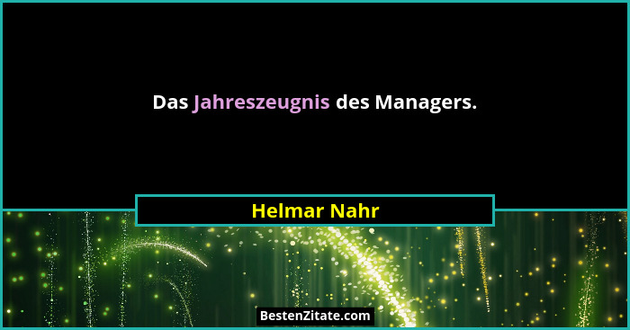 Das Jahreszeugnis des Managers.... - Helmar Nahr