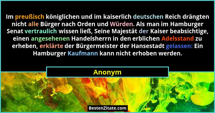 Im preußisch königlichen und im kaiserlich deutschen Reich drängten nicht alle Bürger nach Orden und Würden. Als man im Hamburger Senat vertr... - Anonym