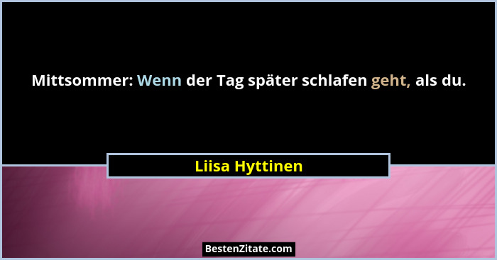 Mittsommer: Wenn der Tag später schlafen geht, als du.... - Liisa Hyttinen