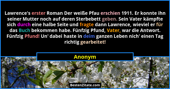 Lawrence's erster Roman Der weiße Pfau erschien 1911. Er konnte ihn seiner Mutter noch auf deren Sterbebett geben. Sein Vater kämpfte sic... - Anonym