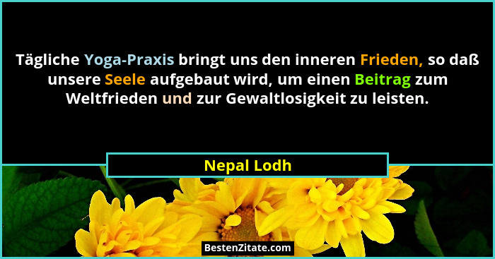 Tägliche Yoga-Praxis bringt uns den inneren Frieden, so daß unsere Seele aufgebaut wird, um einen Beitrag zum Weltfrieden und zur Gewaltl... - Nepal Lodh