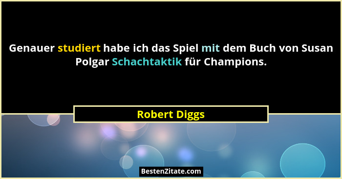 Genauer studiert habe ich das Spiel mit dem Buch von Susan Polgar Schachtaktik für Champions.... - Robert Diggs
