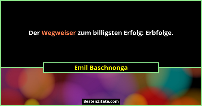Der Wegweiser zum billigsten Erfolg: Erbfolge.... - Emil Baschnonga