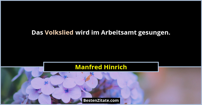 Das Volkslied wird im Arbeitsamt gesungen.... - Manfred Hinrich