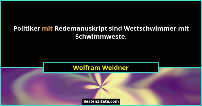 Politiker mit Redemanuskript sind Wettschwimmer mit Schwimmweste.... - Wolfram Weidner