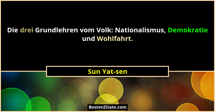 Die drei Grundlehren vom Volk: Nationalismus, Demokratie und Wohlfahrt.... - Sun Yat-sen