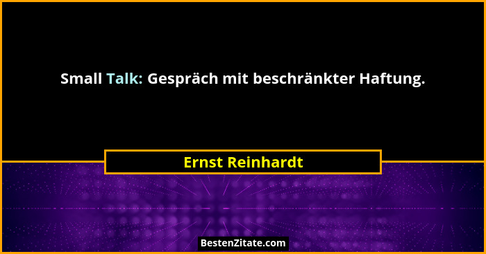Small Talk: Gespräch mit beschränkter Haftung.... - Ernst Reinhardt