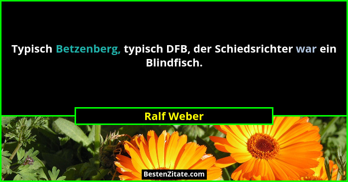 Typisch Betzenberg, typisch DFB, der Schiedsrichter war ein Blindfisch.... - Ralf Weber