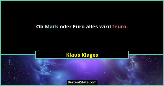 Ob Mark oder Euro alles wird teuro.... - Klaus Klages