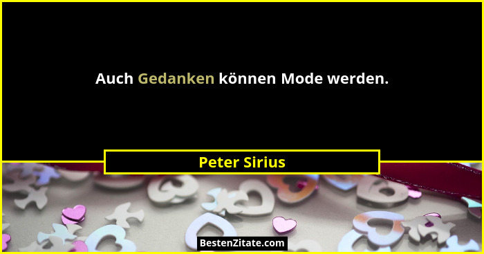Auch Gedanken können Mode werden.... - Peter Sirius