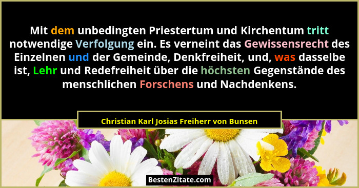 Mit dem unbedingten Priestertum und Kirchentum tritt notwendige Verfolgung ein. Es verneint das Gewissensr... - Christian Karl Josias Freiherr von Bunsen