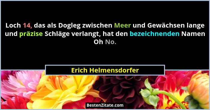 Loch 14, das als Dogleg zwischen Meer und Gewächsen lange und präzise Schläge verlangt, hat den bezeichnenden Namen Oh No.... - Erich Helmensdorfer