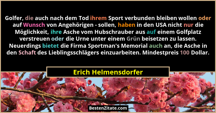 Golfer, die auch nach dem Tod ihrem Sport verbunden bleiben wollen oder auf Wunsch von Angehörigen - sollen, haben in den USA ni... - Erich Helmensdorfer
