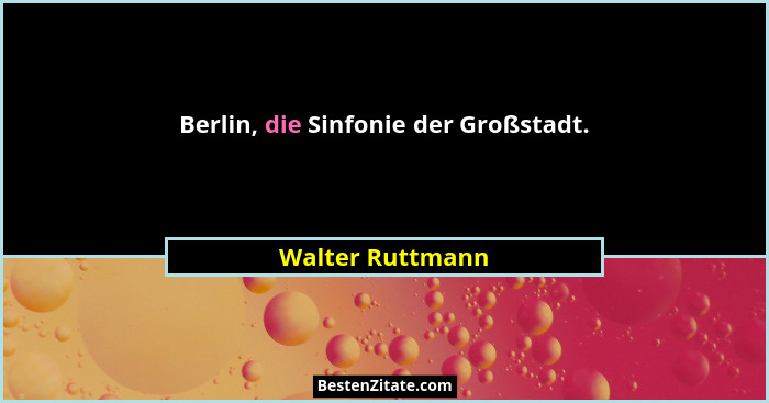 Berlin, die Sinfonie der Großstadt.... - Walter Ruttmann