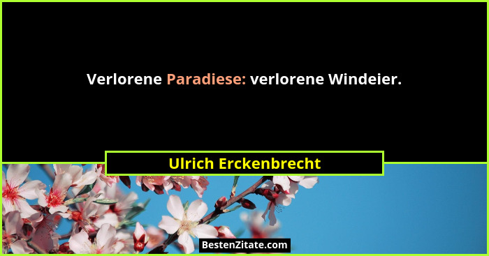 Verlorene Paradiese: verlorene Windeier.... - Ulrich Erckenbrecht