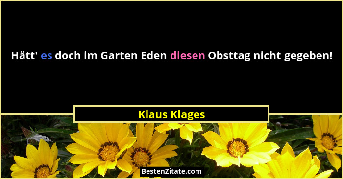 Hätt' es doch im Garten Eden diesen Obsttag nicht gegeben!... - Klaus Klages
