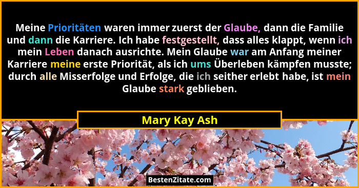 Meine Prioritäten waren immer zuerst der Glaube, dann die Familie und dann die Karriere. Ich habe festgestellt, dass alles klappt, wenn... - Mary Kay Ash