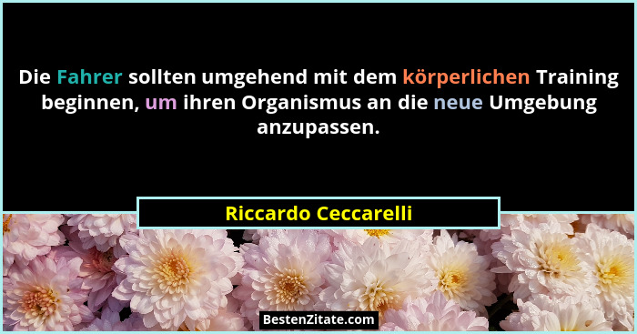 Die Fahrer sollten umgehend mit dem körperlichen Training beginnen, um ihren Organismus an die neue Umgebung anzupassen.... - Riccardo Ceccarelli