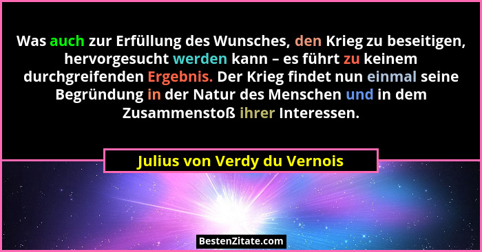 Was auch zur Erfüllung des Wunsches, den Krieg zu beseitigen, hervorgesucht werden kann – es führt zu keinem durchgreife... - Julius von Verdy du Vernois